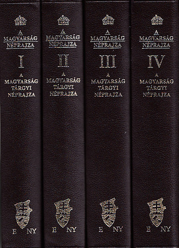 Viski Kroly, Gyrffy Istvn Btky Zsigmond - A magyarsg nprajza I-IV. (A magyarsg trgyi nprajza) (Hasonms kiads)