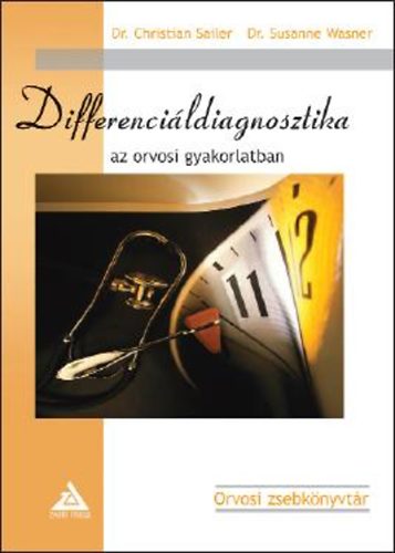 Dr. Christian, Dr. Wasner, Susanne Sailer - Differenci�ldiagnosztika az orvosi gyakorlatban