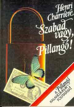 Henri Charriére - Szabad vagy, Pillangó