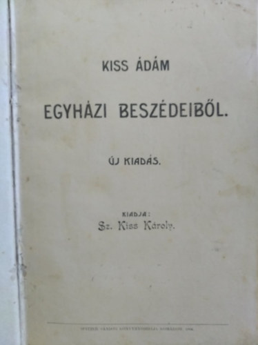 Kiss Ádám - Kiss Ádám egyházi beszédeiből