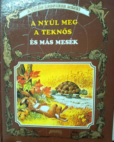 Tony Wolf  (rajzolta) - A ny�l meg a tekn�s �s m�s mes�k (A vil�g legszebb mes�i)