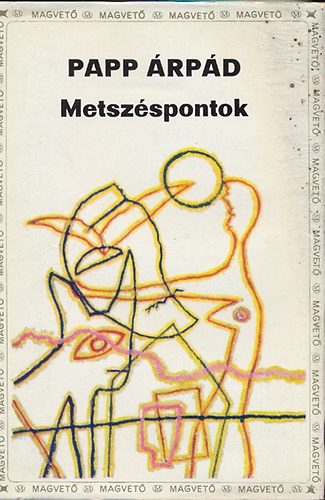 Papp Árpád - Metszéspontok