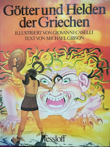 Michael Gibson - G�tter und Helden der Griechen