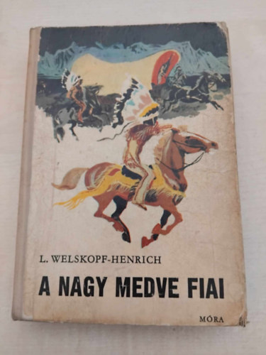 Szerk.: Rnaszegi Mikls, Ford.: Mndy Stefnia, Graf.: Szecsk Tams Liselotte Welskopf-Henrich - A Nagy Medve Fiai (Der junge Huptling)
