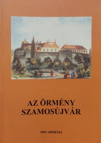 Kasza Antal  (szerk.) - az rmny szamosjvr