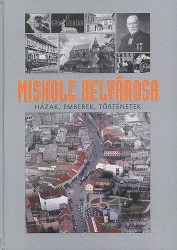 Dobrossy Istv�n . Barna Gy�rgy - Miskolc belv�rosa