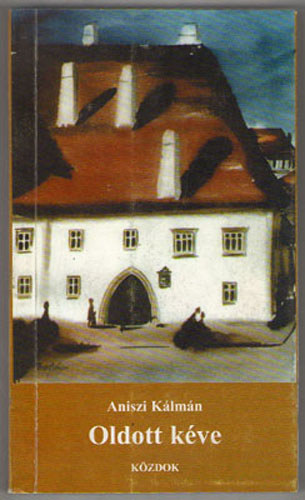 Aniszi K�lm�n - Oldott k�ve