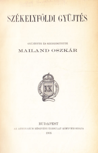 Mailand Oszkr - Szkelyfldi gyjts (Magyar Npkltsi Gyjtemny VII.)