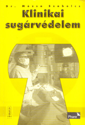 Dr. M�zsa Szabolcs - Klinikai sug�rv�delem