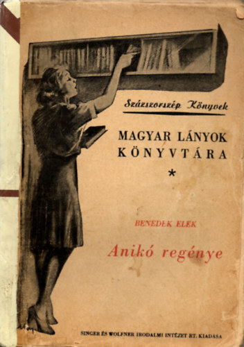 Benedek Elek - Anik regnye (Mhlbeck Kroly rajzai)