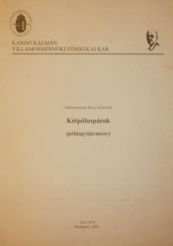 Debreczenyné Révy Gabriella - Kétpóluspárok (példagyűjtemény)