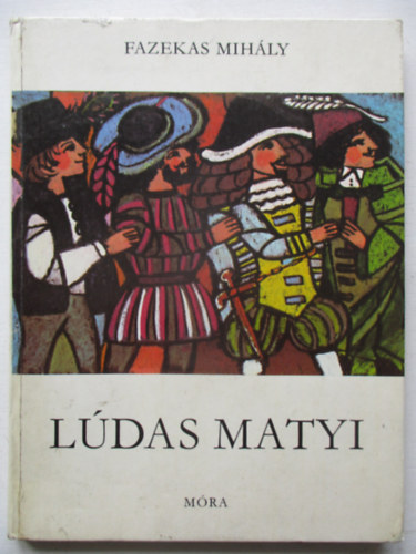 Fazekas Mihly - Ldas Matyi