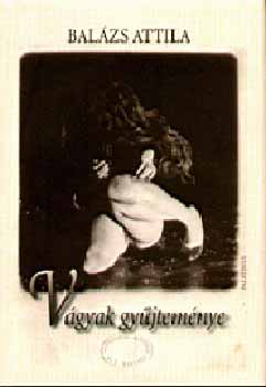 Balzs Attila - Vgyak gyjtemnye