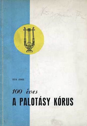 Tth Jnos - 100 ves a palotsy krus(1862-1962)
