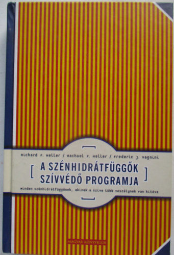 Heller-Heller-Vagnini - A sz�nhidr�tf�gg�k sz�vv�d� programja-MINDEN SZ�NHIDR�TF�GG�NEK (Saj�t k�ppel))