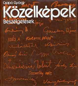 Csapó György - Közelképek,beszélgetések
