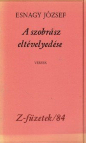 Esnagy J�zsef - A szobr�sz elt�velyed�se