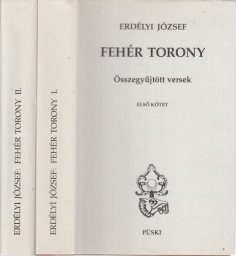 Erdélyi József - Fehér torony I-II. (Összegyűjtött versek)