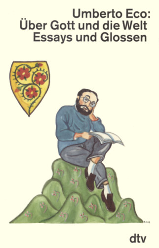 Umberto Eco - ber Gott und die Welt Essays und Glossen