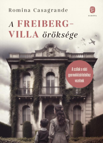 Romina Casagrande - A Freiberg-villa öröksége