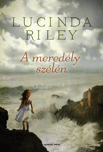 Lucinda Riley - A mered�ly sz�l�n