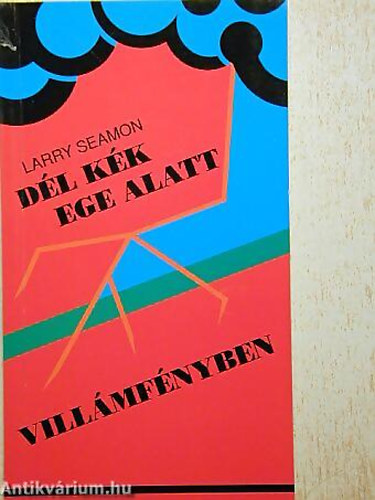 Larry Seamon - D�l k�k ege alatt - VILL�MF�NYBEN