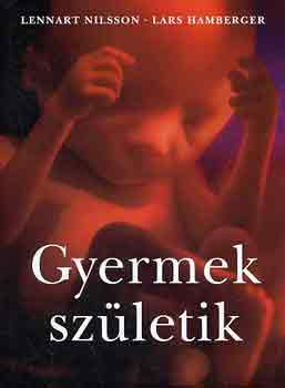 Lennart Nilsson - Gyermek sz�letik