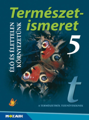 Etal.; V�zv�ri Albertn�; J�mbor - Term�szetismeret 5. - �l� �s �lettelen k�rnyezet�nk