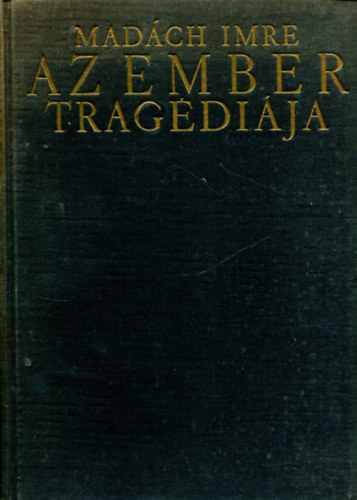 Mad�ch Imre - Az ember trag�di�ja