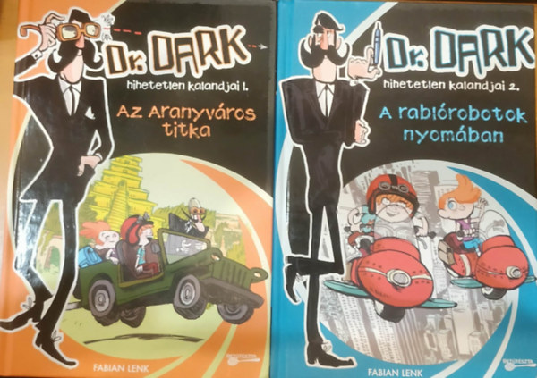 Alexander von Knorre  Fabian Lenk (illus.) - 2 db Dr. Dark hihatatlen kalandjai I-II.: Az aranyv�ros titka + A rabl�robozok nyom�ban (Bet�t�szta)