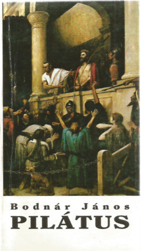 Bodn�r J�nos - Pil�tus