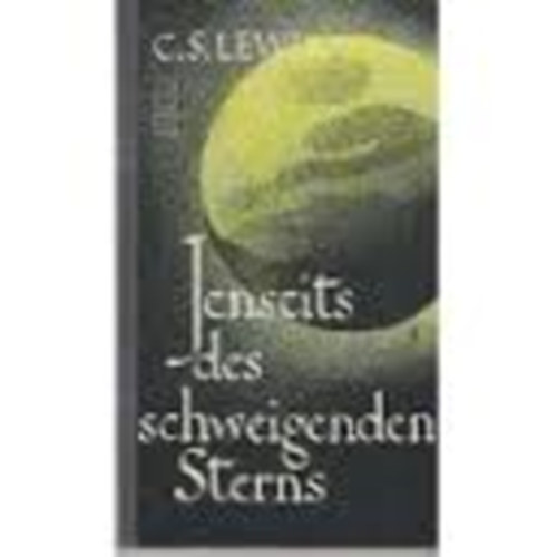 C. S. Lewis - Jenseits des schweigenden Stern