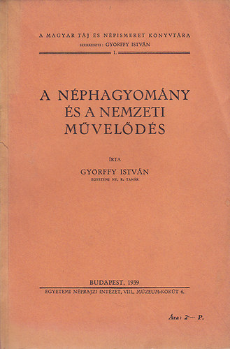 Gyrffy Istvn - A nphagyomny s a nemzeti mvelds