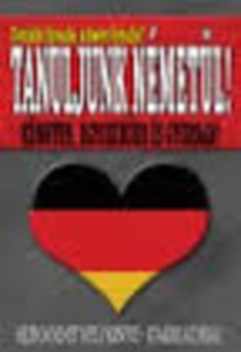 Miszler Mnika - Tanuljunk nmetl! Knnyen, egyszeren s gyorsan!