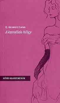Alexandre Ifj. Dumas - A kamlis hlgy