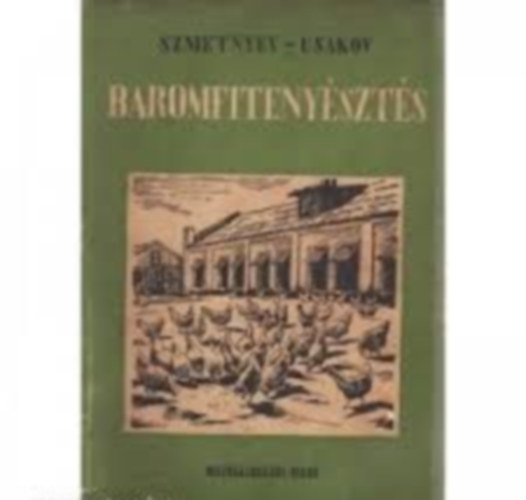 Szmetnyev Sz.I.-Usakov A.A. - Baromfitenyésztés