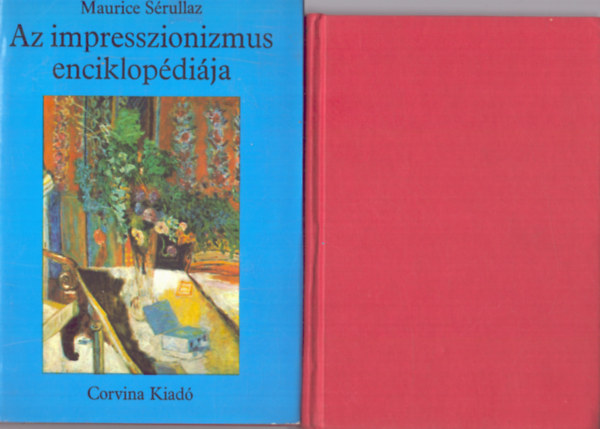 Maurice Srullaz Michael Levey - 2 db festszeti knyv: A festszet rvid trtnete + Az impresszionizmus enciklopdija