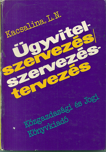 Kacsalina L. N. - �gyvitelszervez�s - szervez�stervez�s