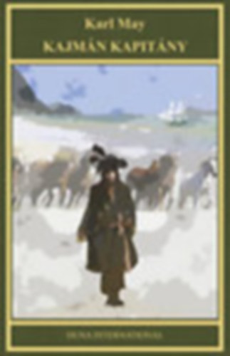 Karl May - Kajmán kapitány (Karl May összes művei 19.)