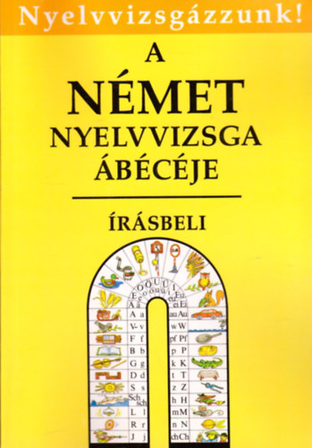 Tam�ssyn�-G�sp�r - A n�met nyelvvizsga �b�c�je-�r�sbeli (Nyelvvizsg�zzunk!)