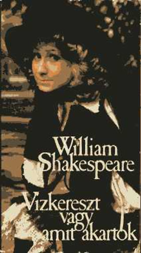 William Shakespeare - Vzkereszt, vagy amit akartok