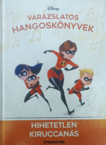 DeAgostini Walt Disney - Hihetetlen kiruccans (Varzslatos hangosknyvek 115.)