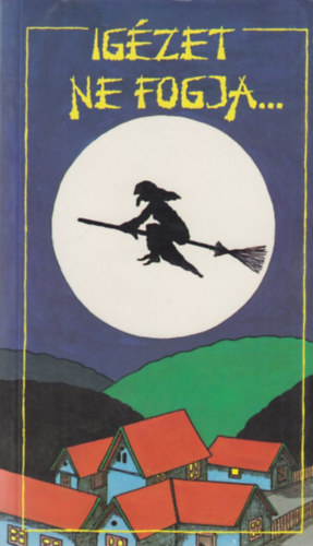 Fazakas I.-Szkely Sz.M. - Igzet ne fogja...