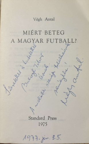 Vgh Antal - Mirt beteg a magyar futball? - dediklt