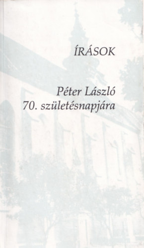 Etal.; Ruszoly Jzsef; Ilia Mihly - rsok Pter Lszl 70. szletsnapjra