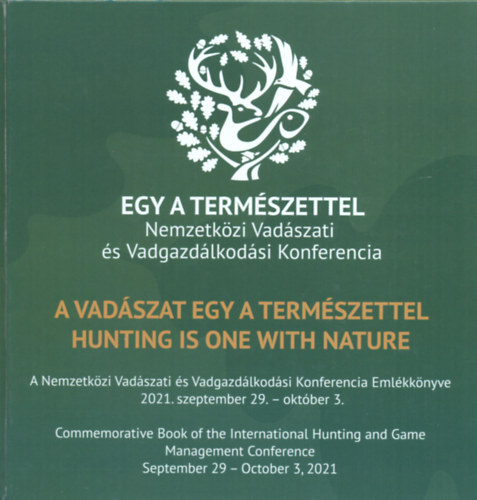 Egy a termszettel - Nemzetkzi Vadszati s Vadgazdlkodsi Konferencia 2021