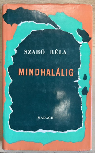 Szabó Béla - Mindhalálig