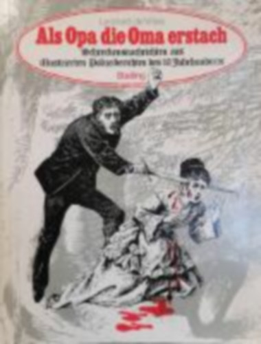 Leonard de Vries - Als Opa die Oma erstach (Amikor a nagyapa leszúrta a nagymamát német nyelven)