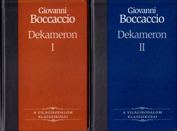 Giovanni Boccaccio - Dekameron I-II. (A vilgirodalom klasszikusai 5-6.)