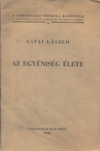 Vatai László - Az egyéniség élete